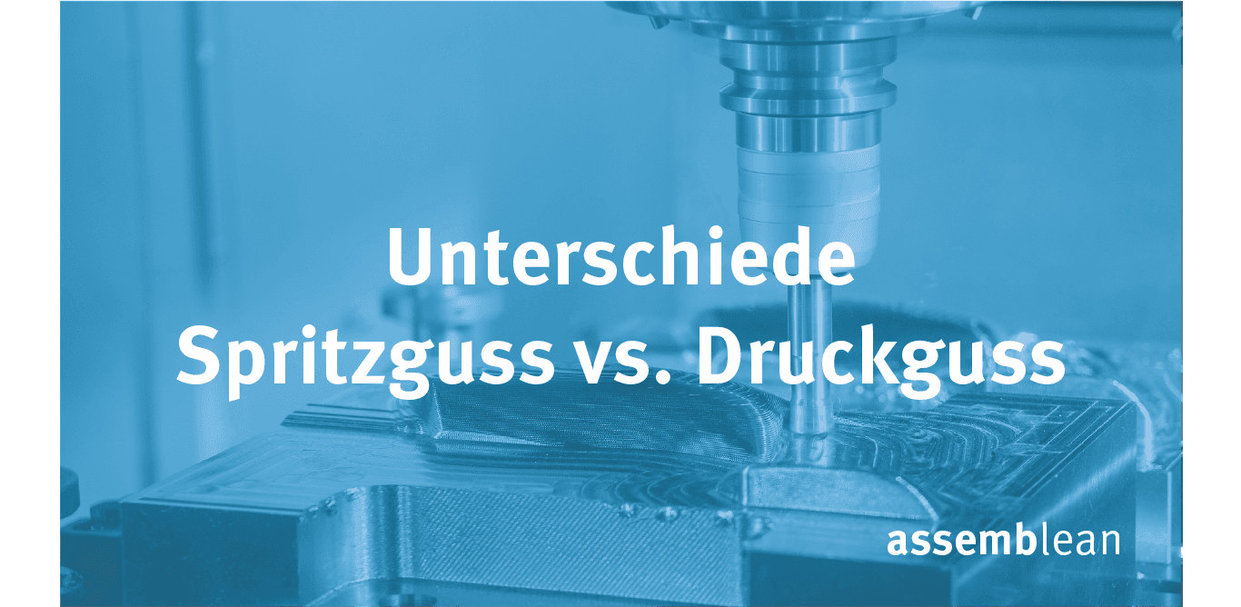 Spritzguss vs. Druckguss – Was sind die Unterschiede?